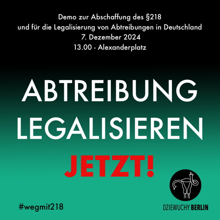 7.12.2024 DEMO: Abtreibung legalisieren! Legalna Aborcja!